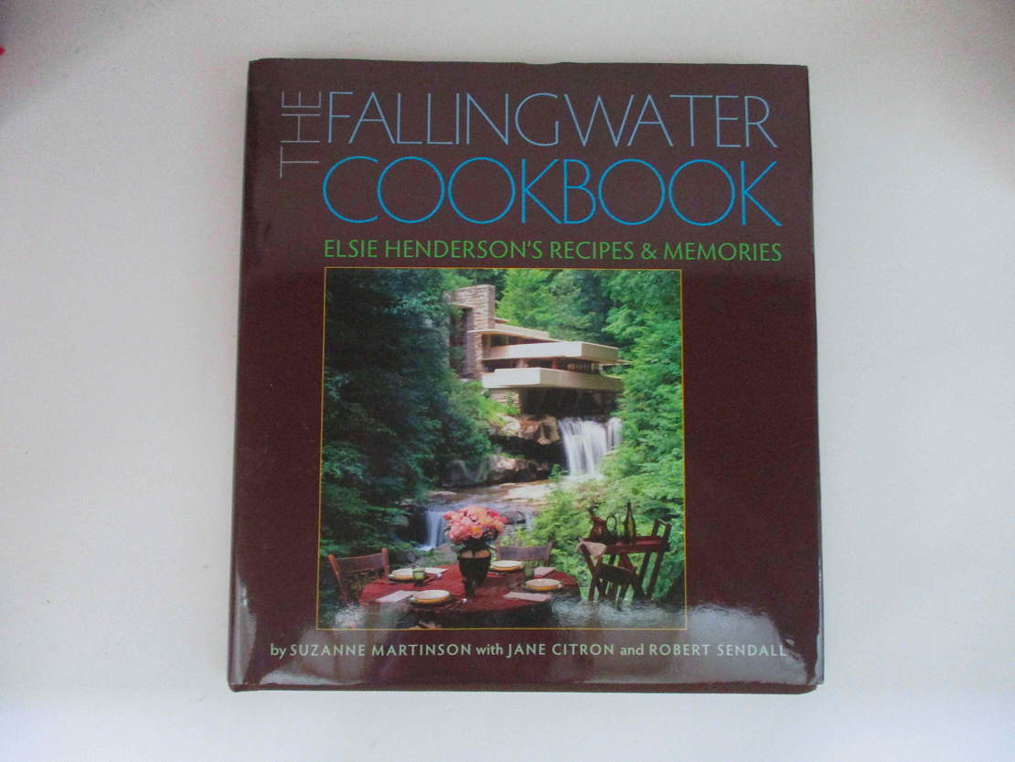 『The Fallingwater Cookbook: Elsie Henderson's Recipes and Memories』